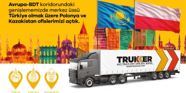 trukker-lojistik-sektoru-icin-kritik-oneme-sahip-polonya-ve-kazakistan-ulke-yapilanmasi-ile-operasyonlarini-genisletiyor