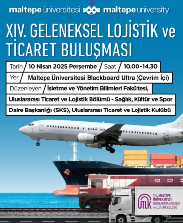 maltepe-universitesi-xiv-lojistik-ve-ticaret-bulusmasi-sektorun-gelecegi-konusulacak